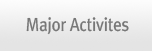 Major Activites
